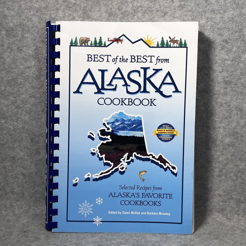 Best Alaska Cookbook Favorite Recipes Softcover Spiral Culture Travel Collection